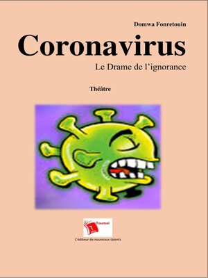cover image of Coronavirus - Le Drame De L'Ignorance